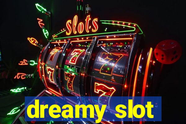 dreamy slot