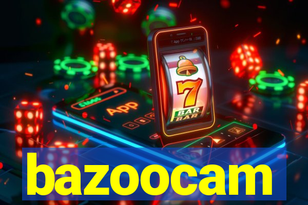 bazoocam