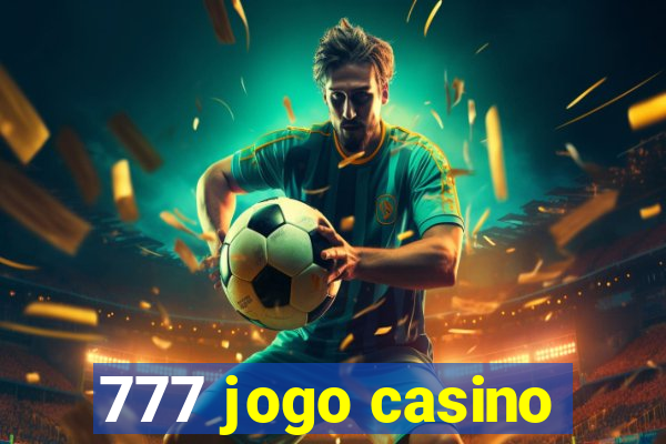 777 jogo casino