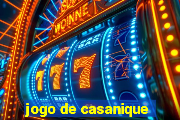 jogo de casanique