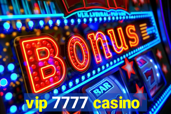 vip 7777 casino