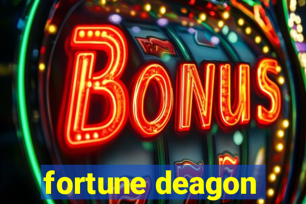 fortune deagon