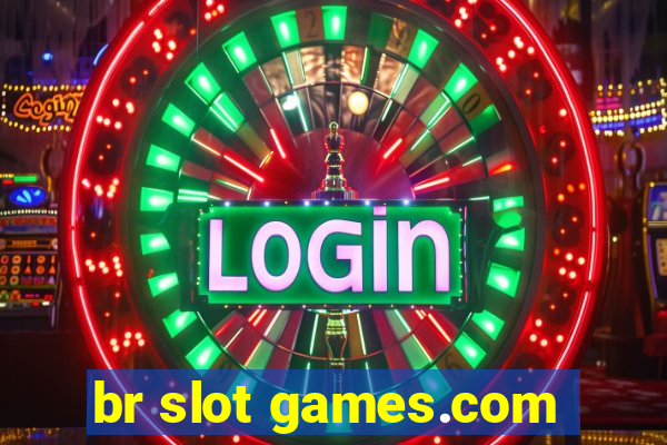 br slot games.com