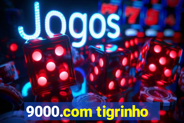 9000.com tigrinho