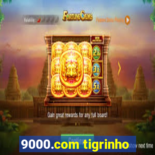 9000.com tigrinho