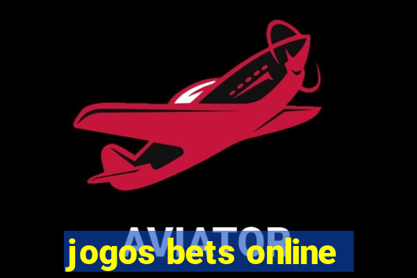 jogos bets online