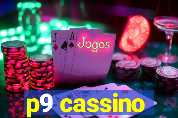 p9 cassino