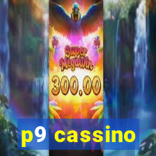 p9 cassino