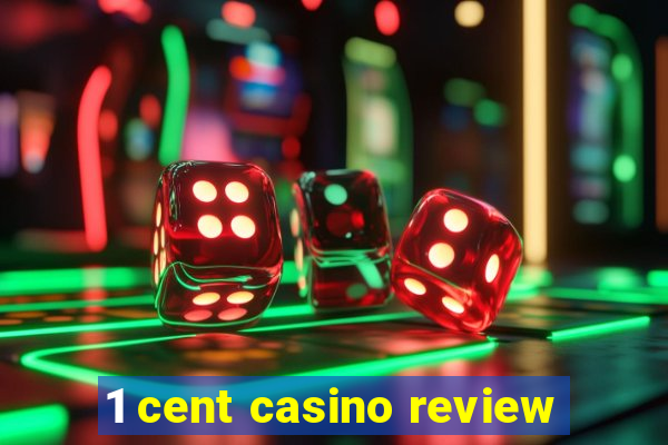 1 cent casino review