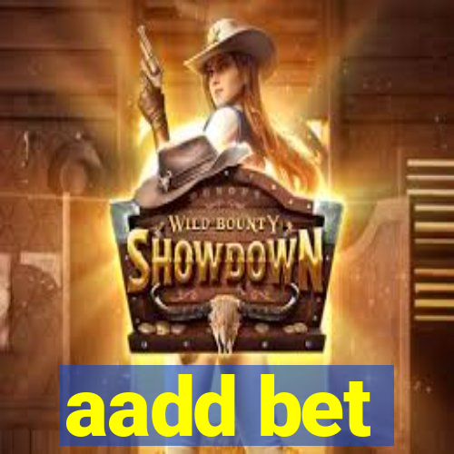 aadd bet