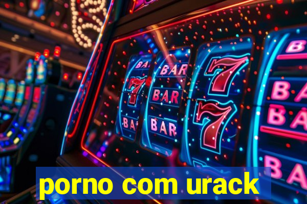 porno com urack