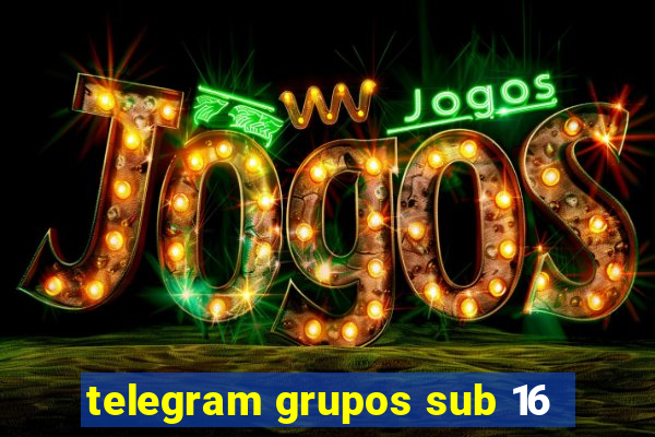 telegram grupos sub 16