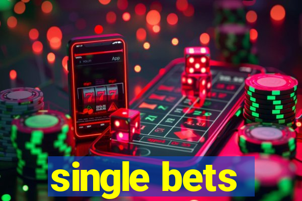 single bets