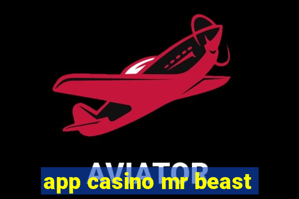 app casino mr beast