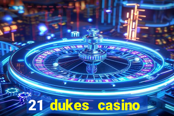 21 dukes casino instant play