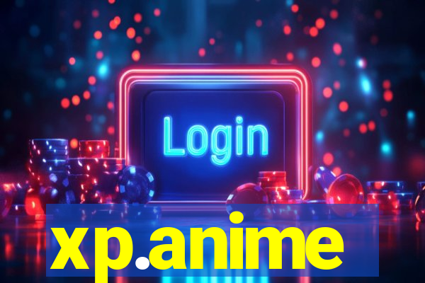 xp.anime