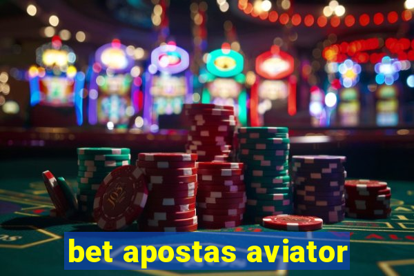 bet apostas aviator