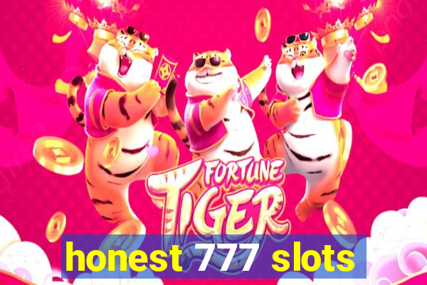 honest 777 slots