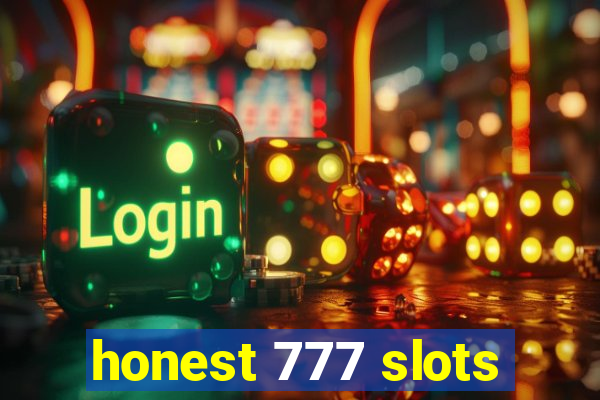 honest 777 slots