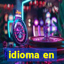 idioma en