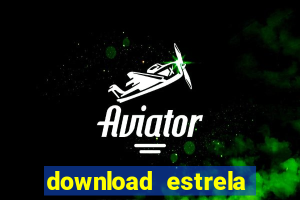 download estrela bet apk