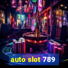 auto slot 789