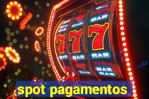 spot pagamentos