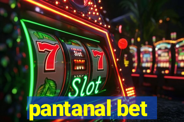 pantanal bet