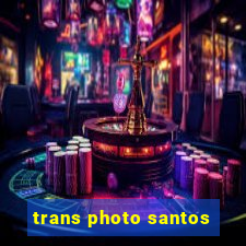 trans photo santos