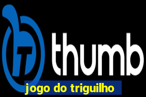 jogo do triguilho