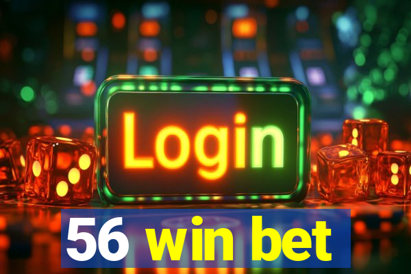 56 win bet