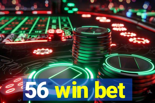 56 win bet