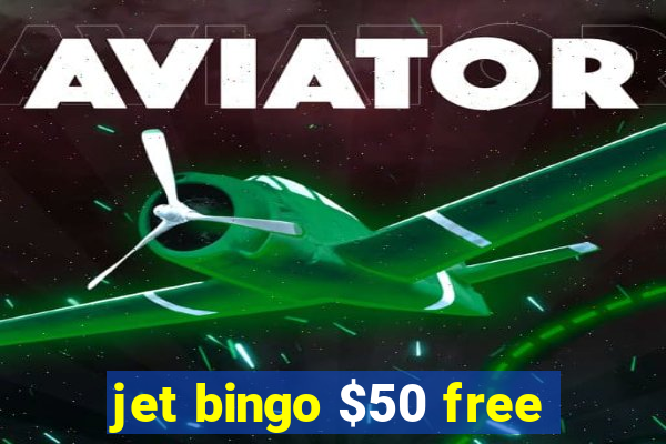 jet bingo $50 free