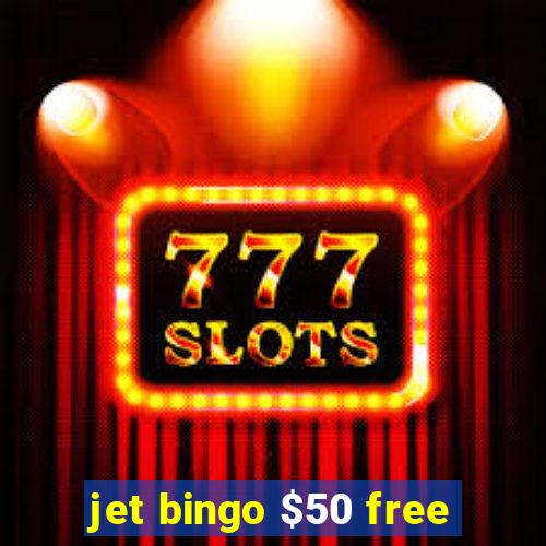 jet bingo $50 free