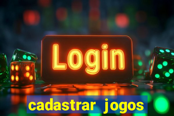 cadastrar jogos online caixa