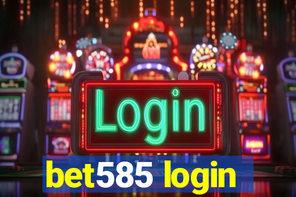 bet585 login