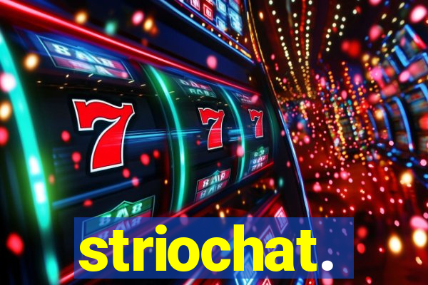 striochat.