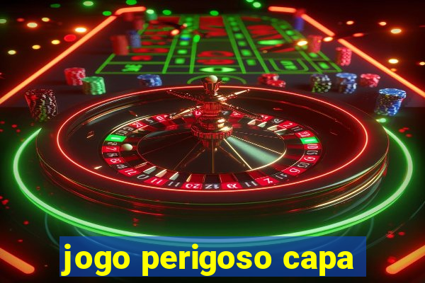 jogo perigoso capa