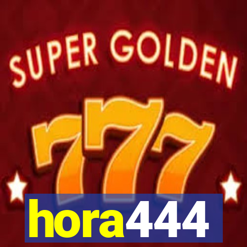 hora444