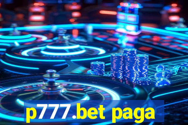 p777.bet paga