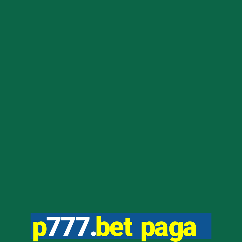 p777.bet paga