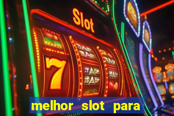 melhor slot para comprar bonus