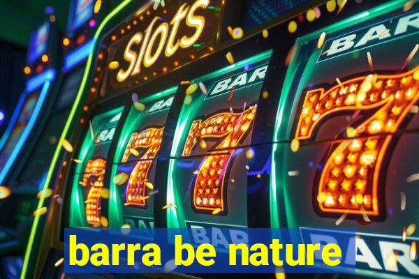 barra be nature