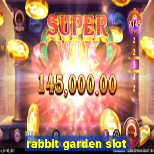 rabbit garden slot