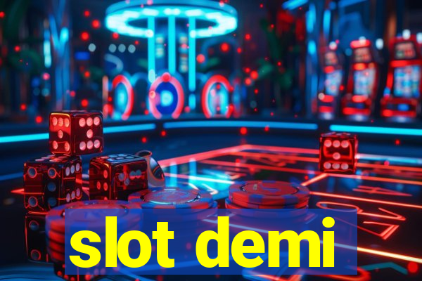 slot demi