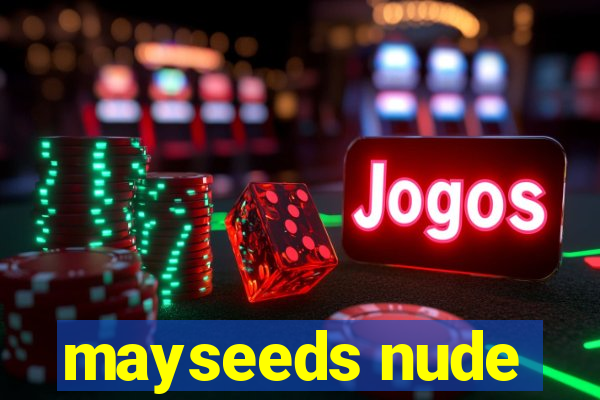 mayseeds nude