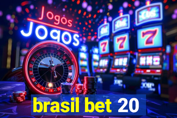 brasil bet 20