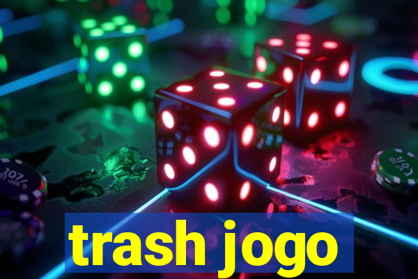 trash jogo