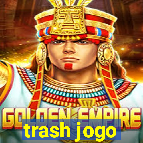 trash jogo