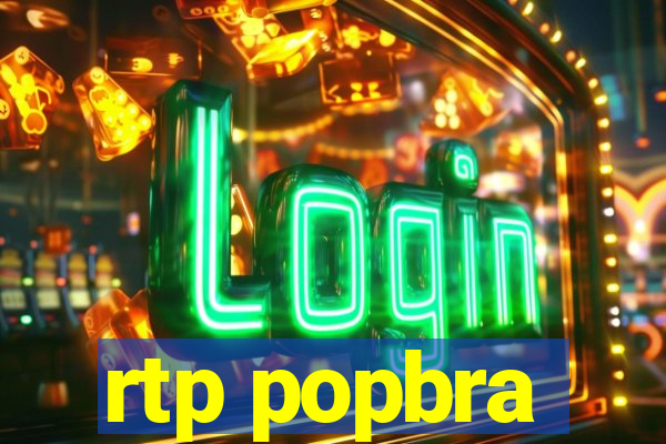 rtp popbra